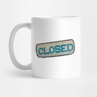 Closed Sign Mug